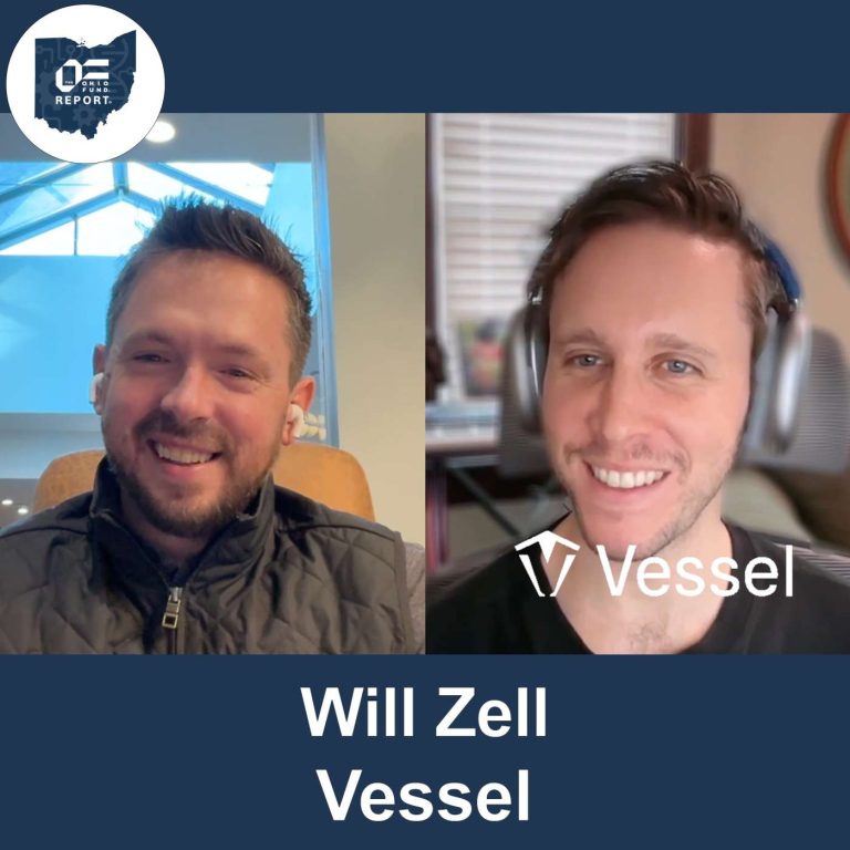 Will Zell (Vessel) — Empowering Founders and Democratizing VC in Ohio